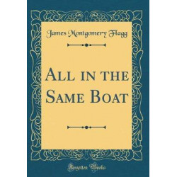 All in the Same Boat (Classic Reprint)