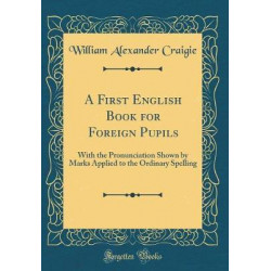 A First English Book for Foreign Pupils