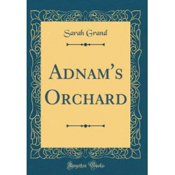 Adnam's Orchard (Classic Reprint)