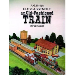 Cut and Assemble an Old-Fashioned Train in Full Color
