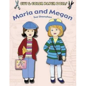 Cut & Color Paper Dolls: Maria and Megan