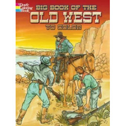 Big Book of the Old West to Color