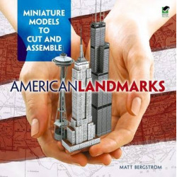American Landmarks: Miniature Models to Cut & Assemble