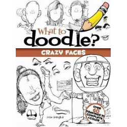 What to Doodle? Crazy Faces