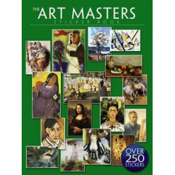 The Art Masters Sticker Book: Over 250 Stickers