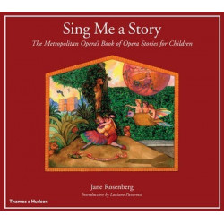Sing ME a Story: the Metropolitan Opera's Book of Opera Stories