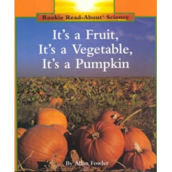 It's a Fruit, It's a Vegetable, It's a Pumpkin