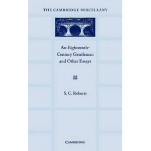 An Eighteenth Century Gentlemen and Other Essays