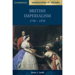 British Imperialism 1750-1970