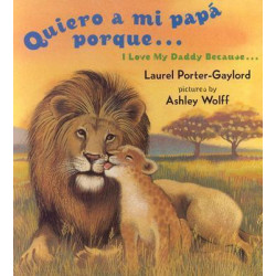 Quiero a Mi Papa Porque (I Love My Daddy Because English / Spanishedition)