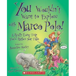 You Wouldn't Want to Explore with Marco Polo!