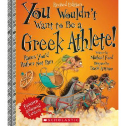 You Wouldn't Want to Be a Greek Athlete! (Revised Edition)