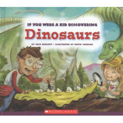 If You Were a Kid Discovering Dinosaurs