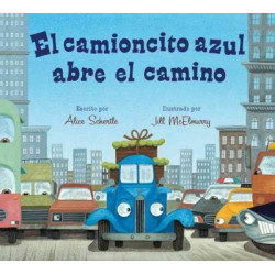 El Camioncito Azul Abre El Camino (Little Blue Truck Leads the Way Spanish Board Book)
