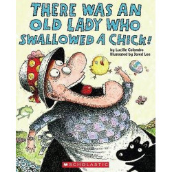 There Was an Old Lady Who Swallowed a Chick!