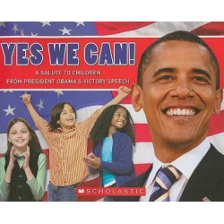 Yes, We Can! a Salute to Children from President Obama's Victory Speech