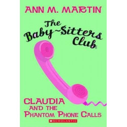 Baby-Sitters Club: #2 Claudia and the Phantom Phone Calls