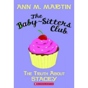Baby-Sitters Club: #3 The Truth About Stacey