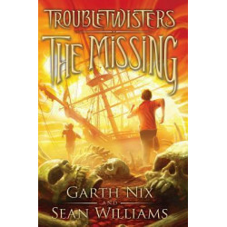 Troubletwisters Book 4: The Missing