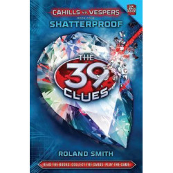 39 Clues Cahills vs Vespers: #4 Shatterproof