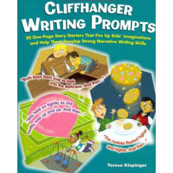 Cliffhanger Writing Prompts, Grades 3-6