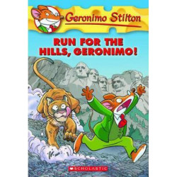 Geronimo Stilton: #47 Run for the Hills Geronimo!
