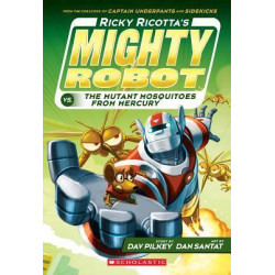 Ricky Ricotta's Mighty Robot vs. the Mutant Mosquitoes from Mercury (Ricky Ricotta's Mighty Robot #2)