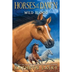 Wild Blood (Horses of the Dawn #3)