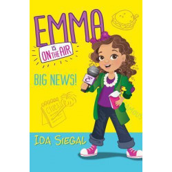 Big News! (Emma Is on the Air #1)