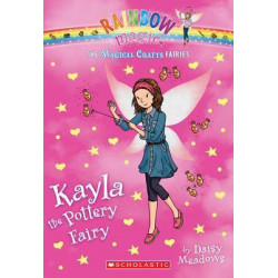 The Magical Crafts Fairies #1: Kayla the Pottery Fairy