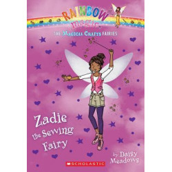 The Magical Crafts Fairies #3: Zadie the Sewing Fairy