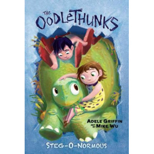 Steg-O-Normous (the Oodlethunks, Book 2)