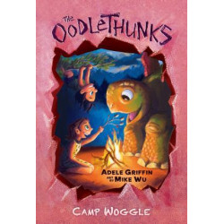 Welcome to Camp Woggle (the Oodlethunks, Book 3)