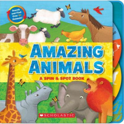 Amazing Animals: A Spin & Spot Book