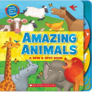 Amazing Animals: A Spin & Spot Book