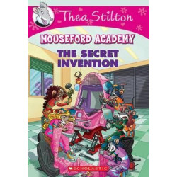 Thea Stilton Mouseford Academy: #5 The Secret Invention