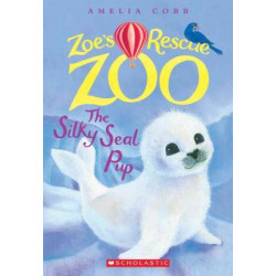 The Silky Seal Pup (Zoe's Rescue Zoo #3)