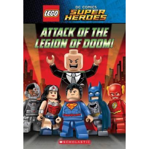 Attack of the Legion of Doom! (Lego DC Super Heroes: Chapter Book)