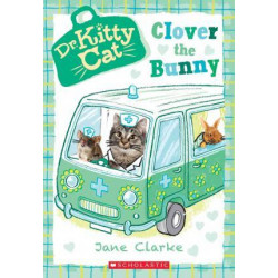 Clover the Bunny (Dr. Kittycat #2)
