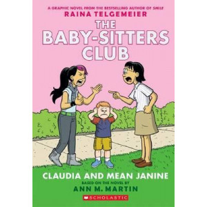 Baby-Sitters Club Graphix: #4 Claudia and Mean Janine
