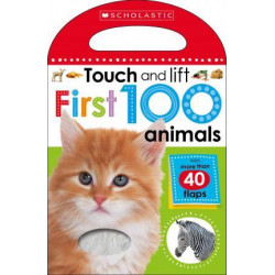First 100 Animals(scholastic Early Learners: Touch and Lift)