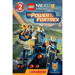 The Power of the Fortrex (Scholastic Reader, Level 2: Lego Nexo Knights)