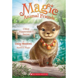 Chloe Slipperslide's Secret (Magic Animal Friends #11)