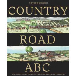Country Road Abc: an Illustrated Journey Through America's Farmland