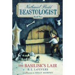 Basilisk's Lair: Nathaniel Fludd, Beastologist, Book 2
