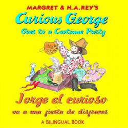 Curious George Goes to a Costume Party/Jorge El Curioso Va a Una Fiesta de Disfraces