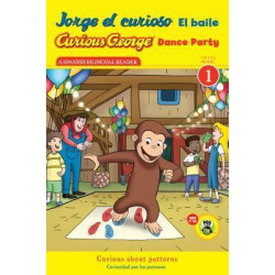 Curious George Dance Party CGTV Reader/Jorge el curioso El baile: Level 1 Bilingual. Spanish/English