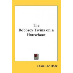 The Bobbsey Twins on a Houseboat
