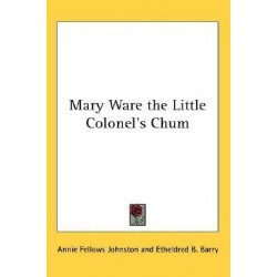 Mary Ware the Little Colonel's Chum