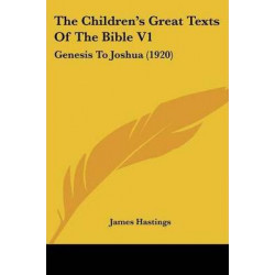 The Children's Great Texts of the Bible V1